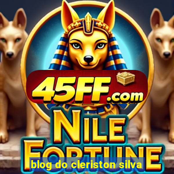 blog do cleriston silva